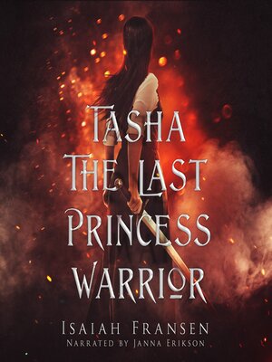 cover image of Tasha the Last Princess Warrior